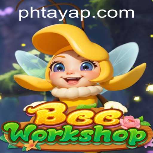 BeeWorkshop: A Buzzworthy Adventure with 'Ph Taya'