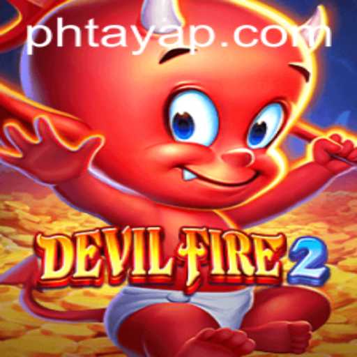Exploring the Exciting World of DevilFire2: A Comprehensive Guide