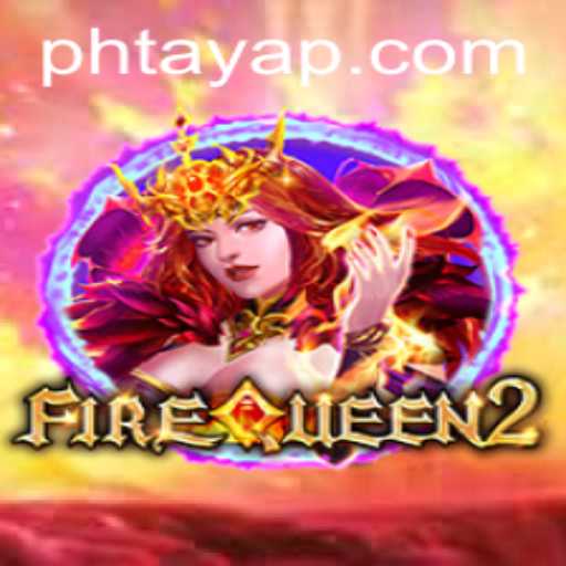 Discovering FireQueen2: A Thrilling Adventure in Gaming