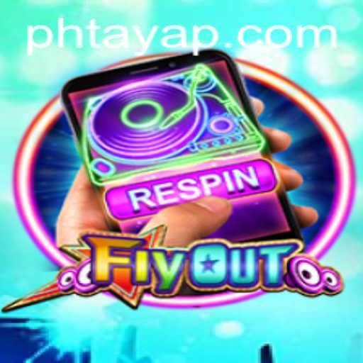 Exploring the Exciting World of FlyOut and the Strategy of 'Ph Taya'