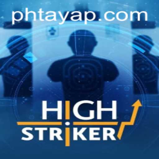 HighStriker: Exploring the Thrilling World of Ph Taya