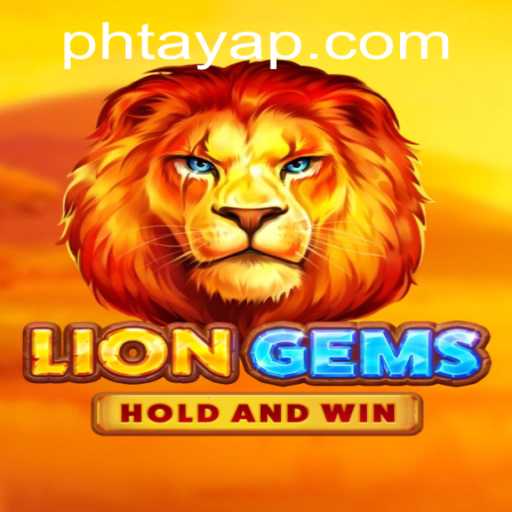 Unveiling LionGems: The Adventurous World of Ph Taya