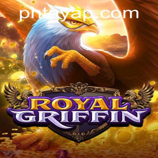 Discovering RoyalGriffin: A New Era of Gaming with PH Taya