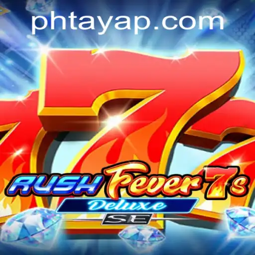 Exploring RushFever7sDeluxeSE: A Thrilling Slot Adventure